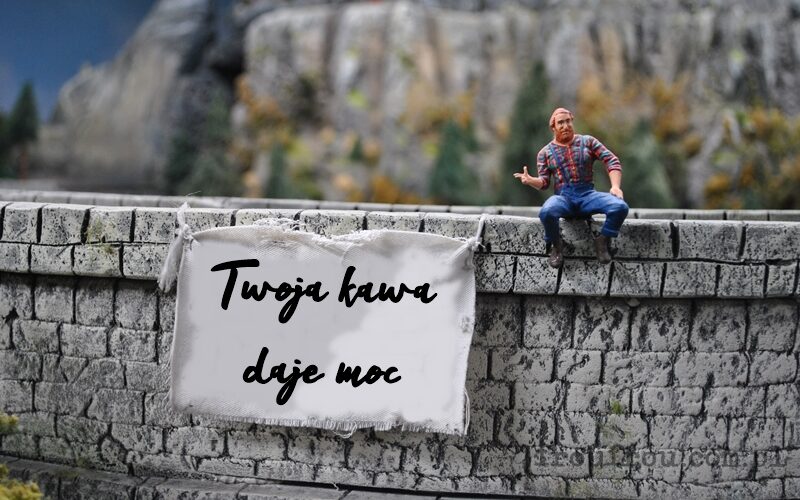 Twoja kawa daje moc